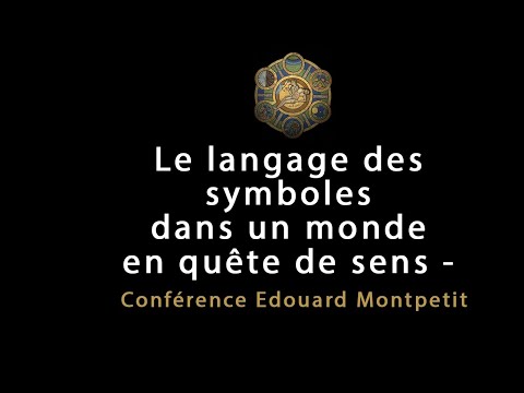 Le langage des symboles dans un monde en quête de sens - Conférence Edouard Montpetit