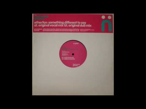 Etherfox - Something Different To Say (Original Vocal Mix)