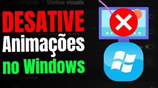 Como Desativar Animações no Windows | Como Deixar o PC Rápido sem Baixar Nada