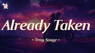 Trey Songz - Already Taken | Lyrics