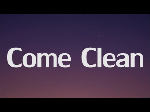 COME CLEAN