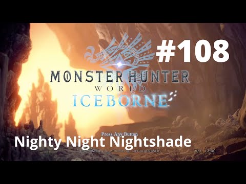 Nighty Night Nightshade - Monster Hunter World Iceborne - No Commentary Walkthrough Guide Paolumu