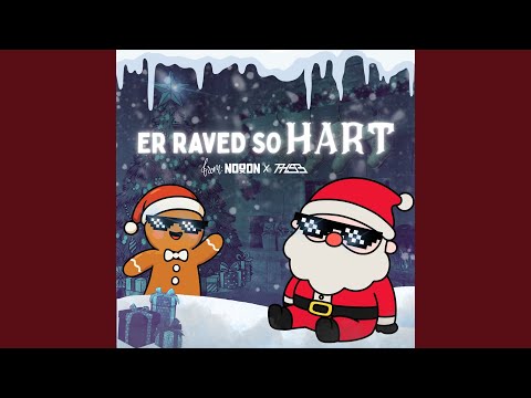 Er Raved So Hart
