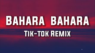 Bahara Bahara Remix Lyrics  - Ezu