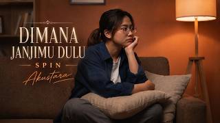 Download lagu DIMANA JANJIMU DULU🍂 - SPIN (Acoustic Cover by Akustara) | Lagu Malaysia Hits Sepanjang Masa🔥 mp3