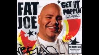 Fat Joe - Get it Poppin [HD]