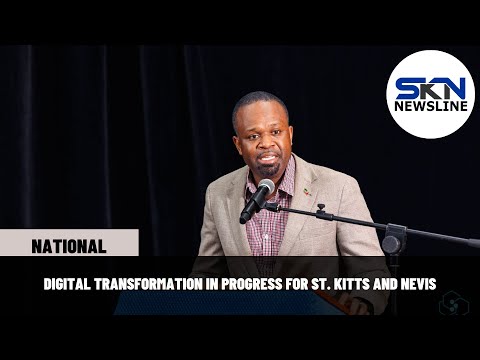 DIGITAL TRANSFORMATION IN PROGRESS FOR ST KITTS AND NEVIS