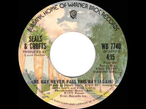 1973 HITS ARCHIVE: We May Never Pass This Way (Again) - Seals & Crofts (stereo 45 single version)