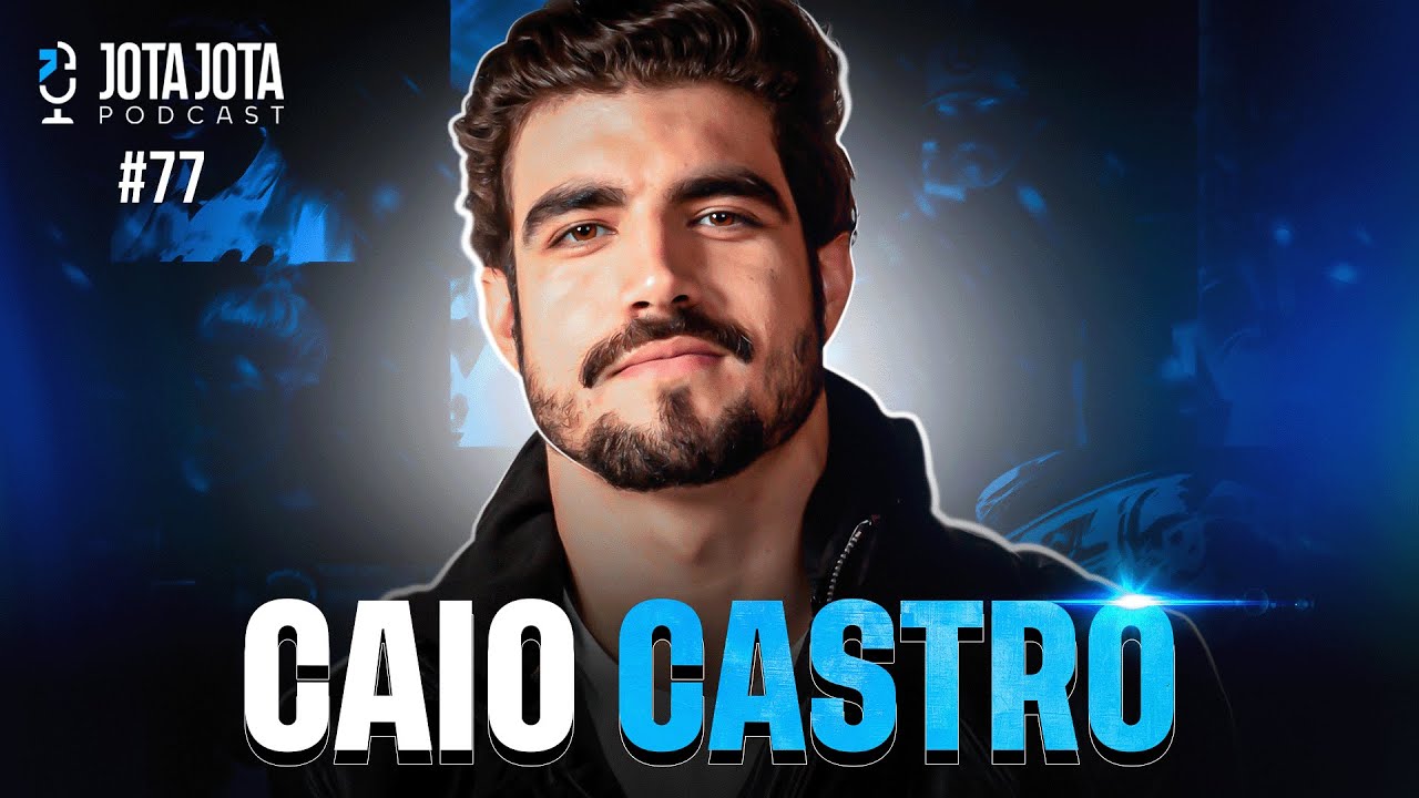 SUCESSO PROFISSIONAL E FAMA (CAIO CASTRO) | JOTA JOTA PODCAST #77