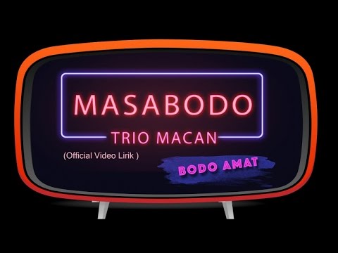 Trio Macan - Masa Bodo ( teaser )