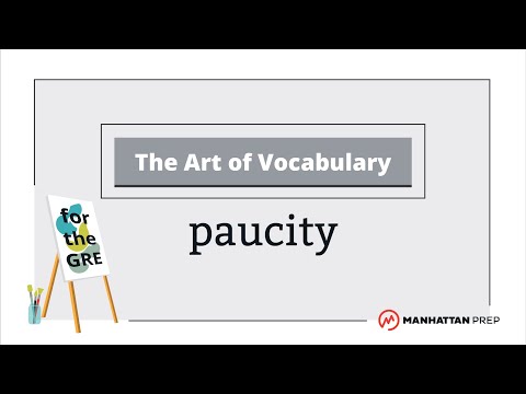 The Art of Vocabulary: Paucity | GRE Vocab