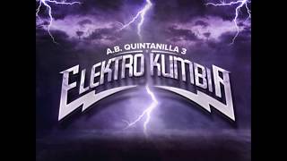 A B  QUINTANILLA lll CON ELEKTRO KUMBIA - PASITO TUN TUN 2017