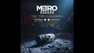 Metro Exodus: The Two Colonels - Soundtrack (High Quality with Tracklist)