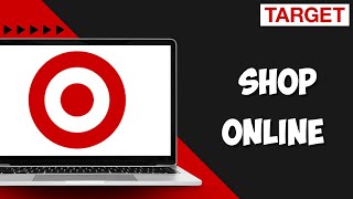 How to Shop Online at Target | A Comprehensive Tutorial