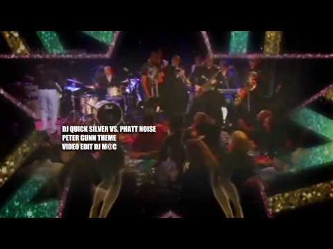 DJ QUICKSILVER VS  PHATT NOISE  - PETER GUNN THEME  - VIDEO EDIT DJ M@C