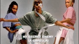 TLC— My Secret Enemy [A Capella]