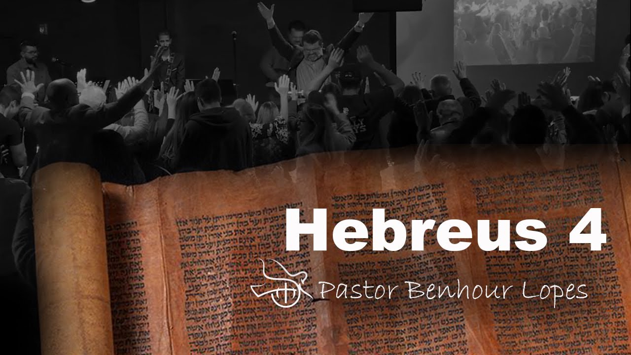 Pastor Benhour Lopes - Hebreus Capitulo 4 (Completo)