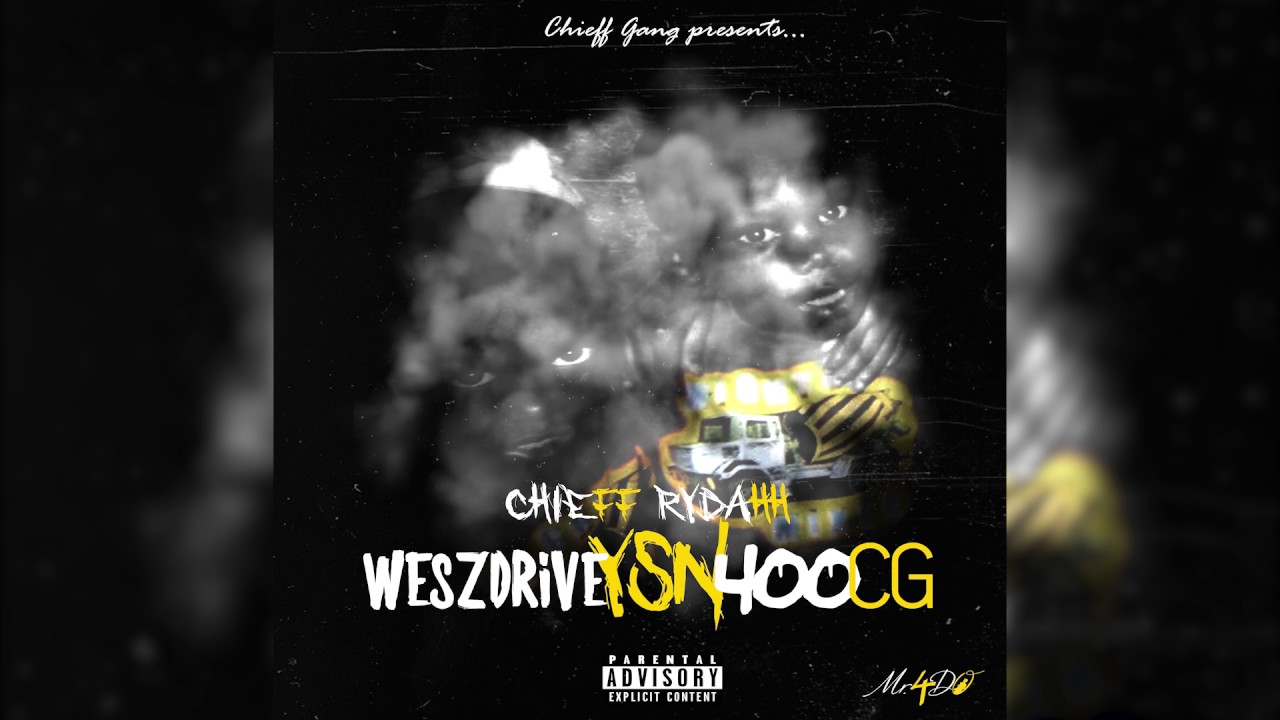 Chieff Rydahh - WeszdriveYSN400CG