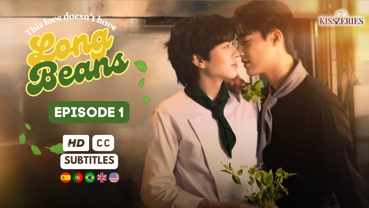This Love Doesn't Have Long Beans - Episode 1