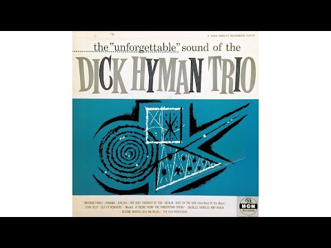 Dick Hyman Trio - The Unforgettable Sounds of Dick Hyman Trio (1956)