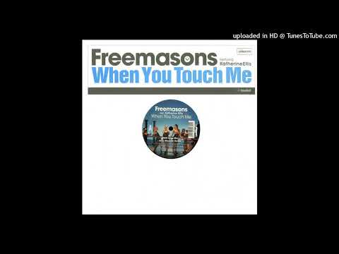 Freemasons ft. Katherine Ellis - When You Touch Me