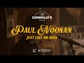 Paul Noonan - Just Like Mr Benn - Live at Connolly's of Leap