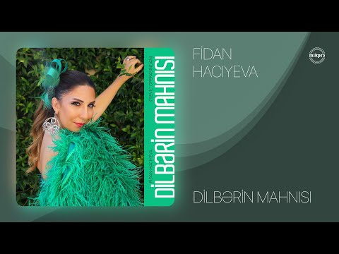 Fidan Hacıyeva — Dilbərin Mahnısı ("Sevil" Operasından) (Rəsmi Audio)