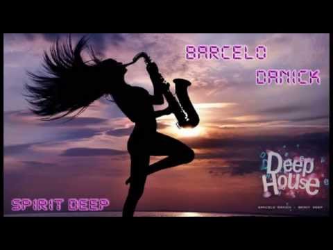 Barcelo Danick -  Spirit Deep ( Original Mix )