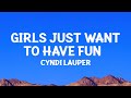 @cyndilauper - Girls Just Want To Have Fun (Lyrics)