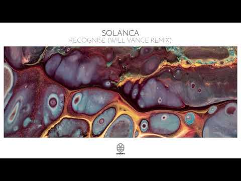 Solanca - Recognise (Will Vance Remix)