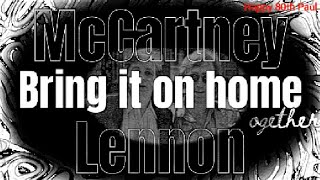 Bring it on home Paul McCartney With John Lennon