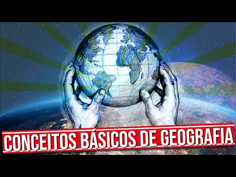 CONCEITOS BÁSICOS DE GEOGRAFIA