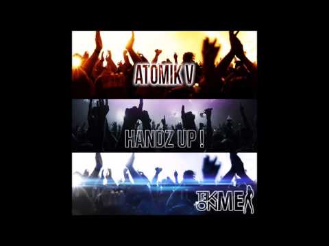 Atomik V   Handz Up!
