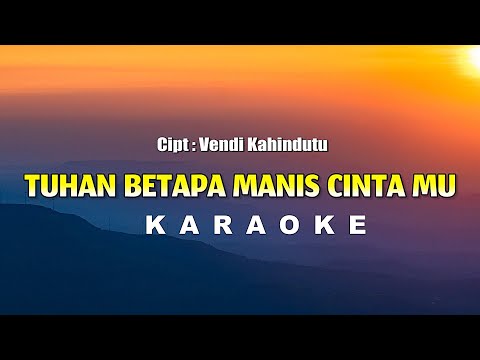 Tuhan Betapa Manis Cinta Mu Karaoke SALVATION VOICE