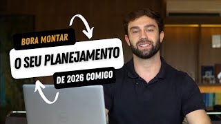 MONTANDO O PLANEJAMENTO DE 2026 COM VOCÊ!