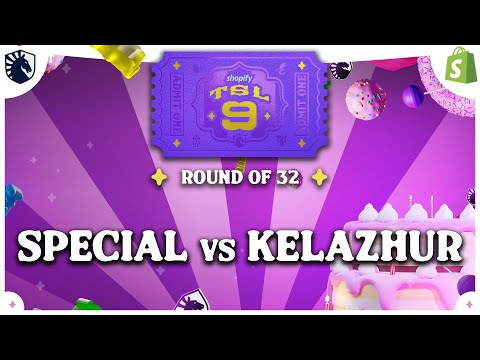 Kelazhur vs SpeCial - Shopify TeamLiquid StarLeague 9 - Round of 32 - SC2