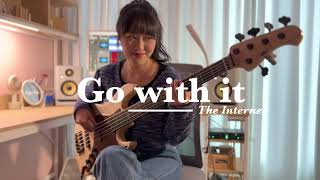 [ Bass Cover ] Go with it - The Internet