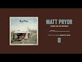 Matt Pryor "When We Go Wrong"