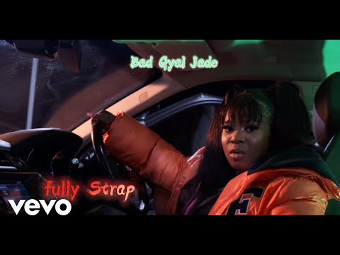 Bad Gyal Jade - Fully Strap