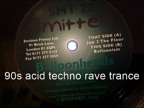 smitten 22 balloonheads ep1998. 90s acid techno rave trance.
