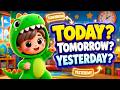 Today Tomorrow Yesterday Song Preschool Calendar Time Song