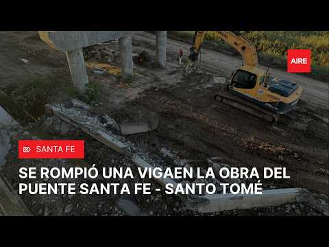 PUENTE Santa Fe–Santo Tomé 🌉 SE ROMPIÓ una viga en plena obra 🚧