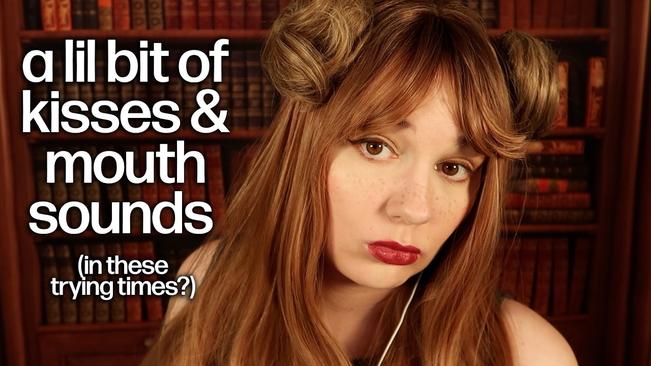 a lil bit of asmr kisses & mouth sounds (in these trying times?)