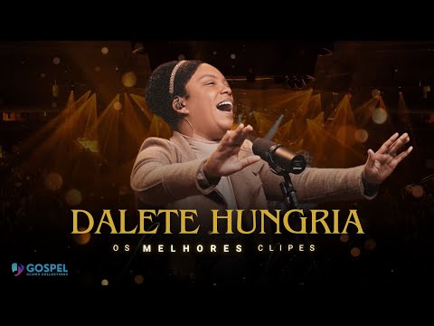 Dalete Hungria | Os Melhores Clipes [Coletânea Vol. 10]