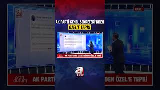AK Parti Genel Sekreteri'nden Özel'e Sert Tepki | A Haber