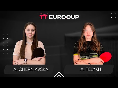 19:15 Alina Cherniavska - Anastasiia Telykh 15.01.2024 TT Euro.Cup Women Ukraine Master. TABLE 3