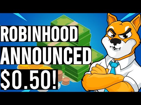 *EMERGENCY* ROBINHOOD ANNOUNCED $0.50 SOON!! 100% CONFIRMED!! SHIB NEWS TODAY