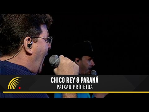 Chico Rey & Paraná - Paixão Proibida (Ao Vivo Vol. 1)(Vídeo Oficial)