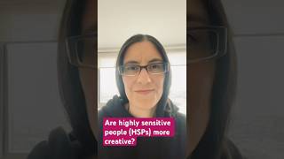 Are highly sensitive people (HSPs) more creative?
