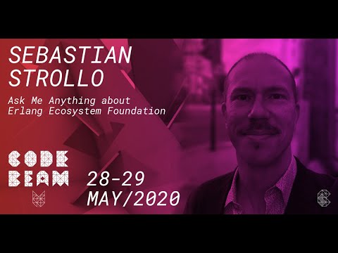 An update from the Erlang Ecosystem Foundation working groups | Sebastian Strollo | Code BEAM V 2020